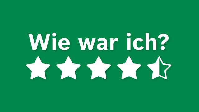 Auf grünem Hintergrund steht "Wie war ich?" mit Stenen darunter. Viereinhalb der Sterne sind ausgefüllt.